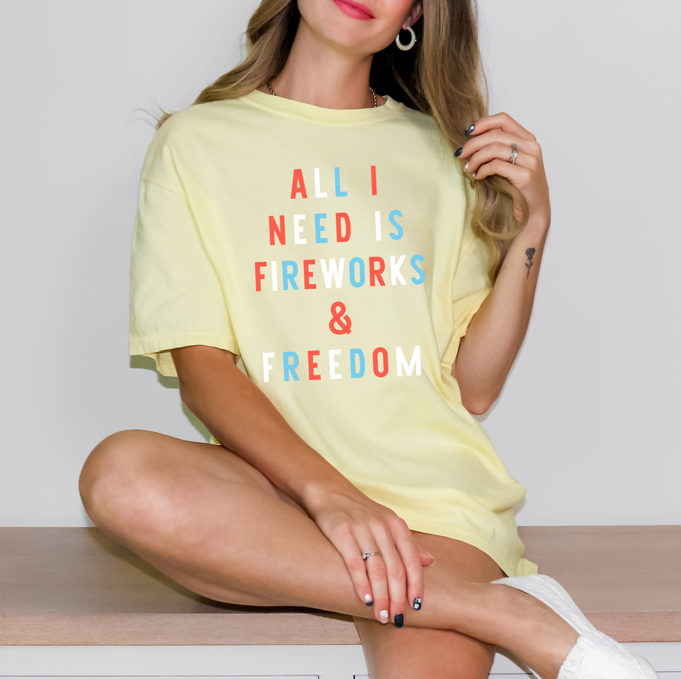 All I need is Fireworks and Freedom Comfort Color